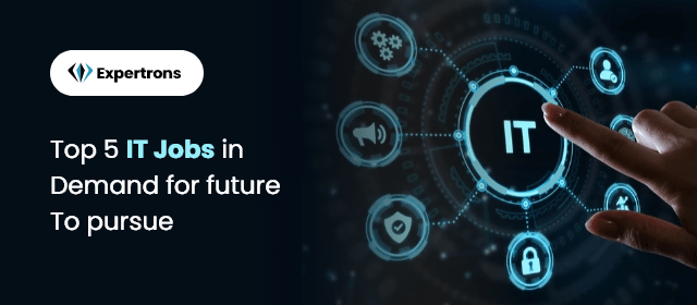 Top 5 IT Jobs In Demand For Future To Pursue & Skills Required