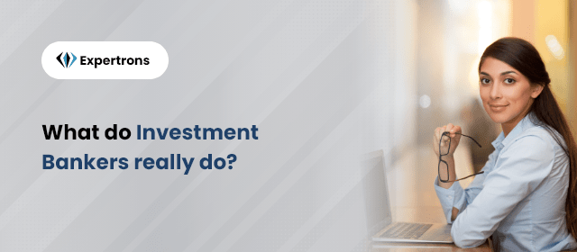 Top Investment Banking Roles You Should Know; A Definitive Guide!