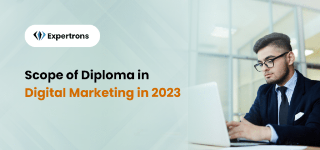 Diploma in Digital Marketing: Colleges, Syllabus, Scope & Admission