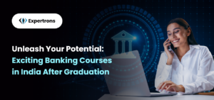 Unleash Your Potential: Exciting Banking Courses in India After Graduation!