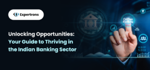 Unlocking Opportunities: Your Guide to Thriving in the Indian Banking Sector