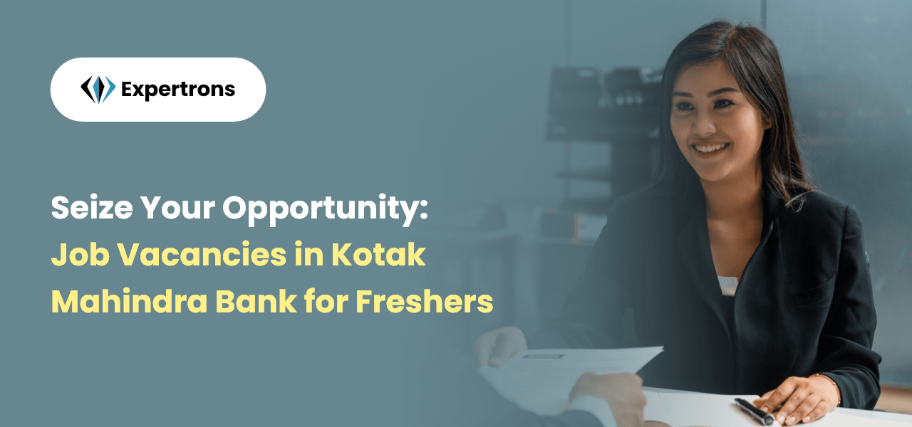 vacancies in kotak mahindra bank for freshers