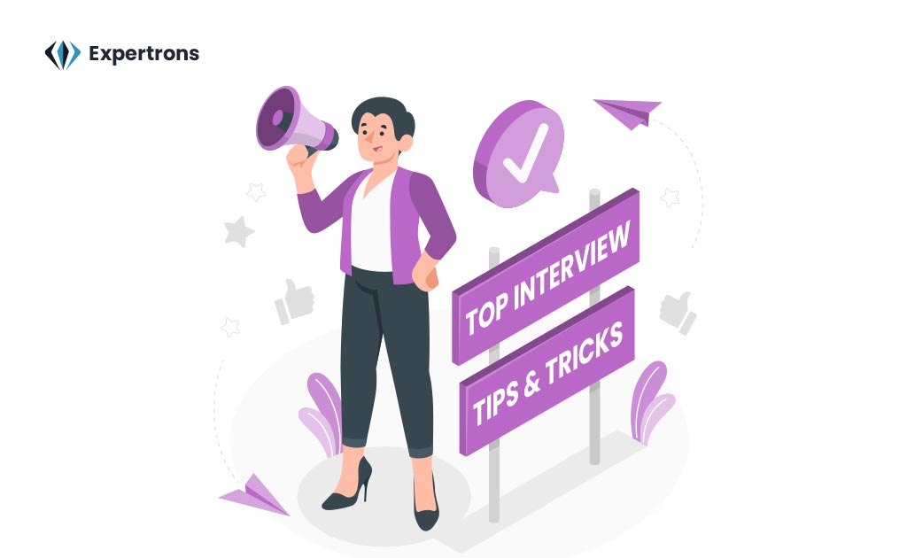So, what are the top interview tips and tricks?