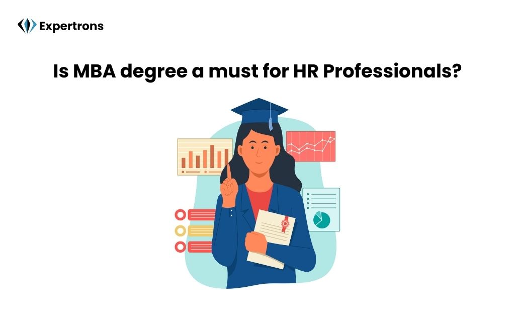 Is MBA degree a must for HR Professionals?