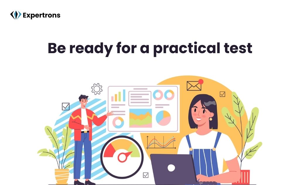 Be ready for a practical test