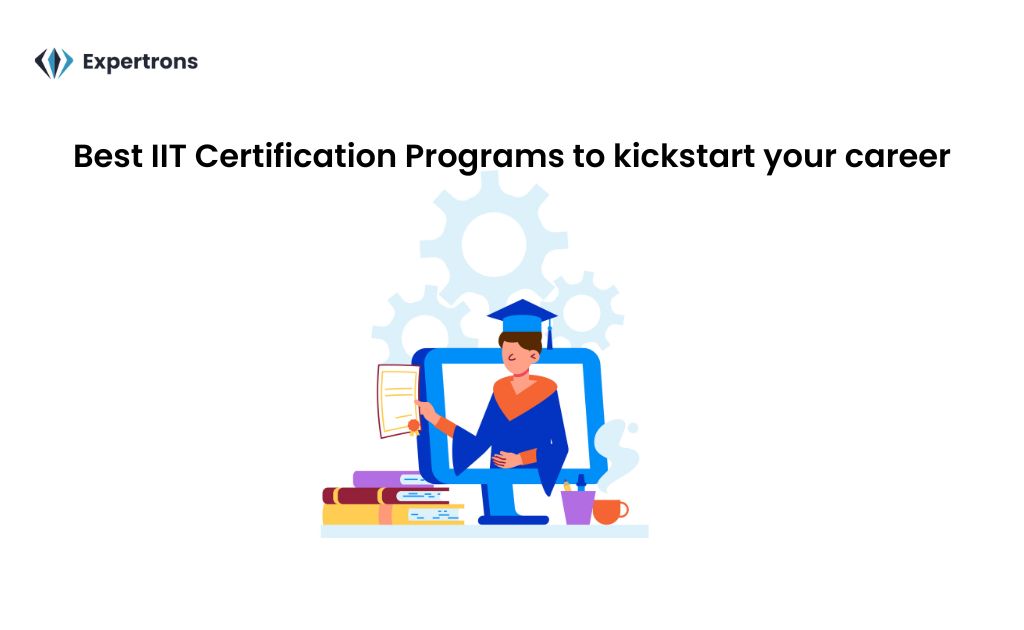 Upskill with top IIT accredited Certification course